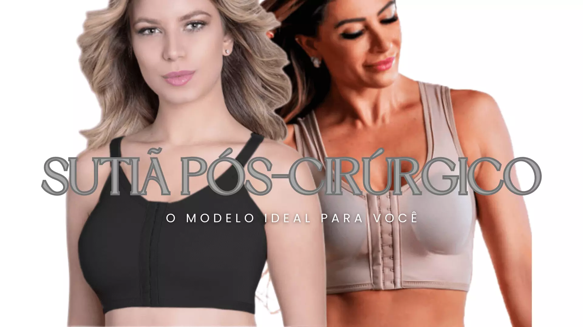 Sutiãs para pós-cirúrgico: escolha o melhor para você